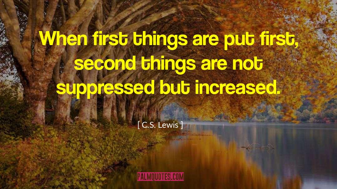 First Things First quotes by C.S. Lewis