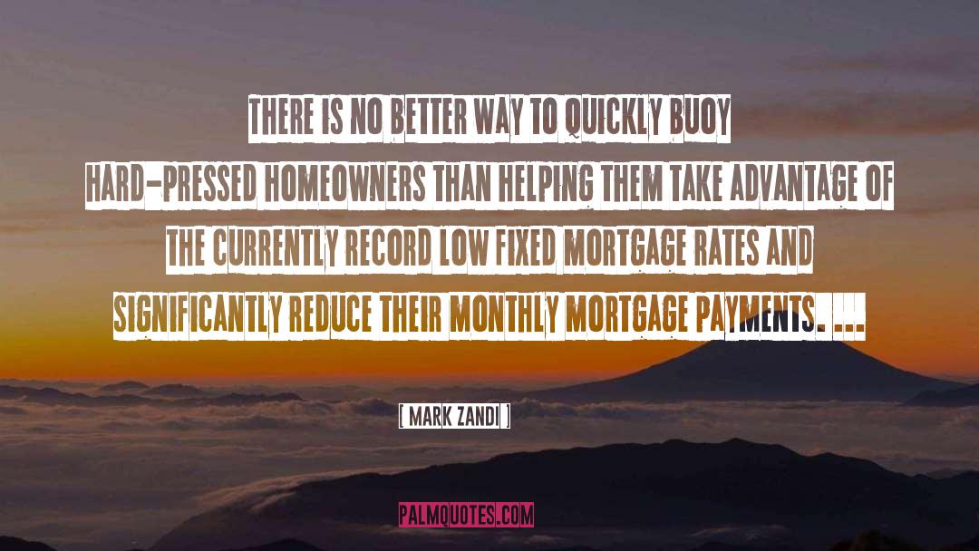 First Time Buyer Mortgage quotes by Mark Zandi