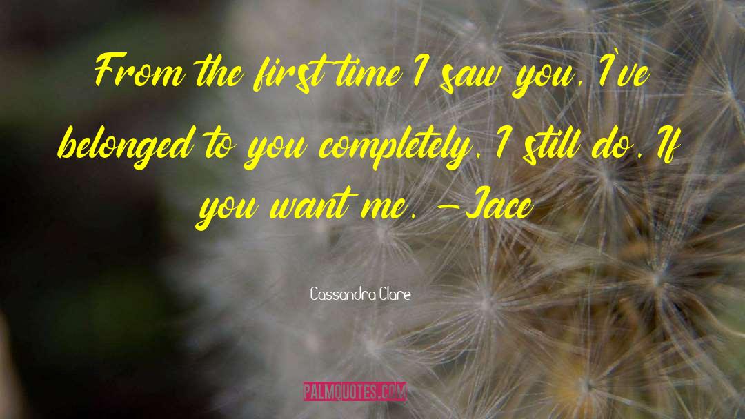 First Time I Saw You quotes by Cassandra Clare