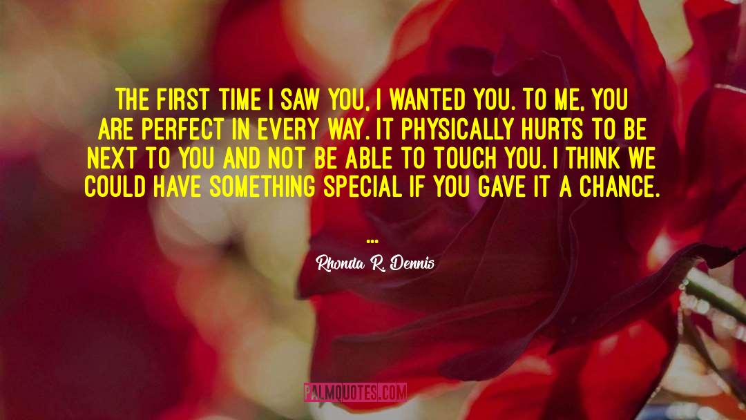 First Time I Saw You quotes by Rhonda R. Dennis