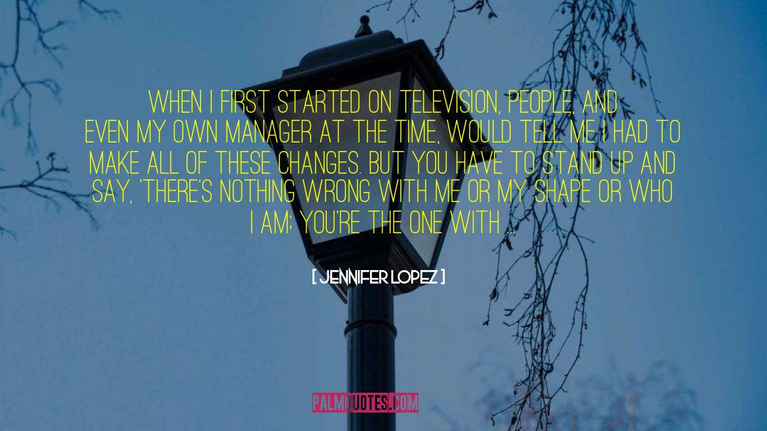 First Time Manager quotes by Jennifer Lopez
