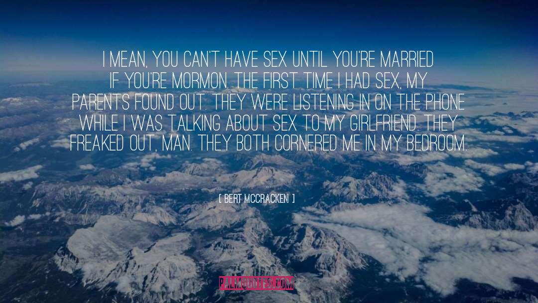 First Time quotes by Bert McCracken