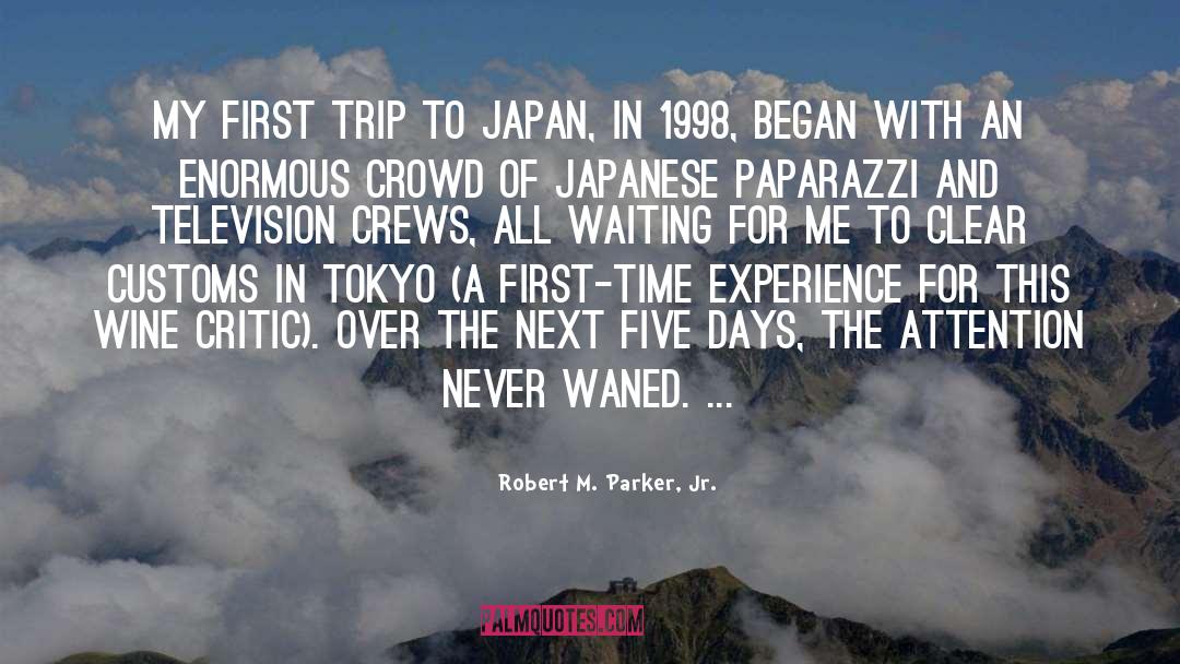 First Time quotes by Robert M. Parker, Jr.