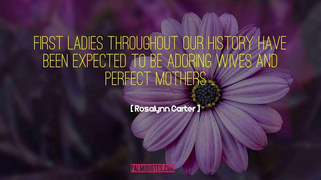 First Wives Club Quote quotes by Rosalynn Carter