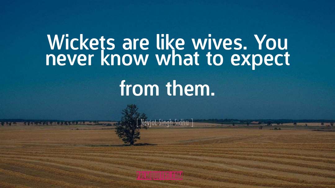 First Wives Club Quote quotes by Navjot Singh Sidhu