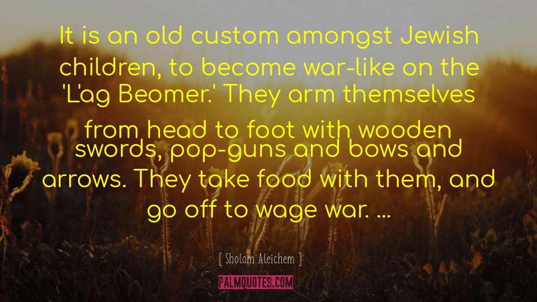 First Wizarding War quotes by Sholom Aleichem