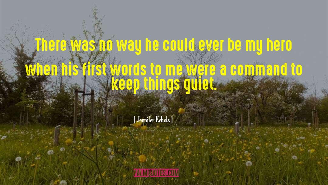 First Words quotes by Jennifer Echols