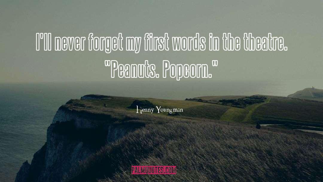 First Words quotes by Henny Youngman