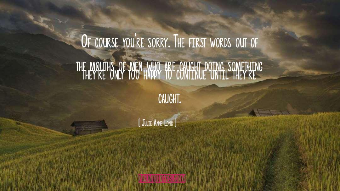 First Words quotes by Julie Anne Long