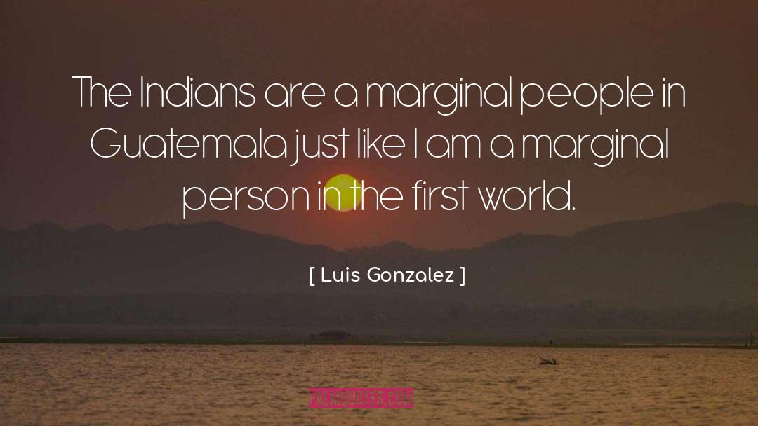 First World quotes by Luis Gonzalez