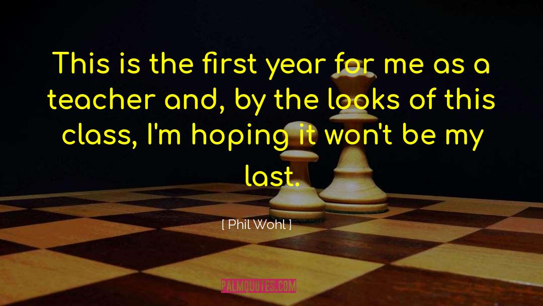 First Year Marriage quotes by Phil Wohl