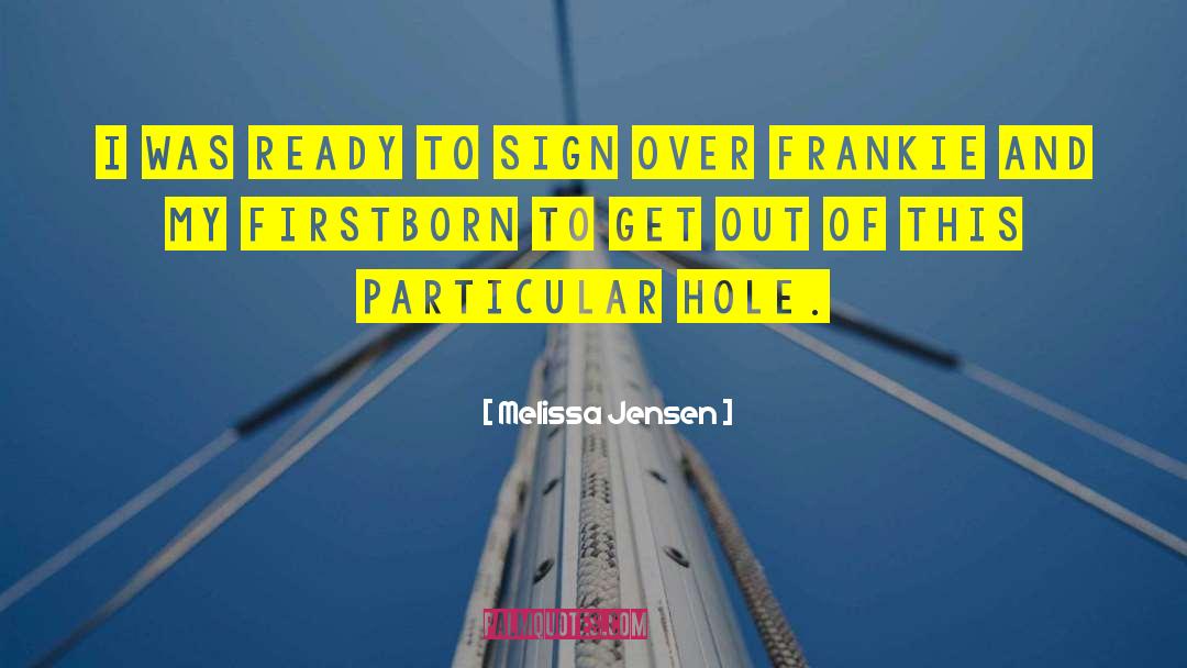 Firstborn quotes by Melissa Jensen