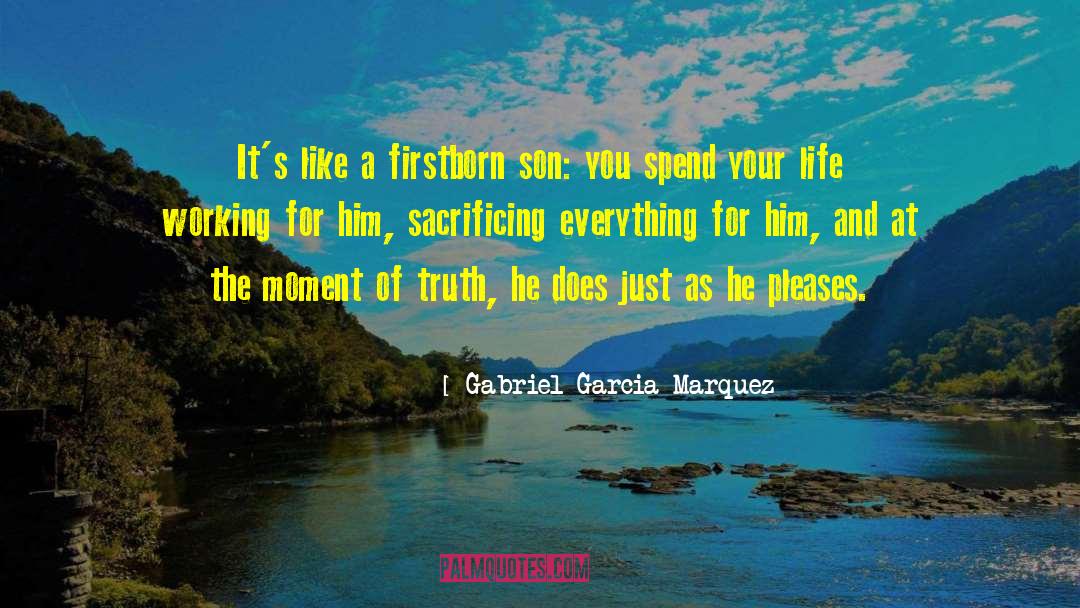 Firstborn Son quotes by Gabriel Garcia Marquez