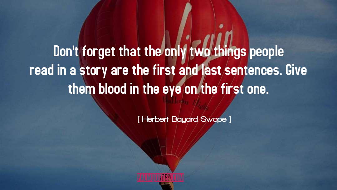 Firsts And Lasts quotes by Herbert Bayard Swope