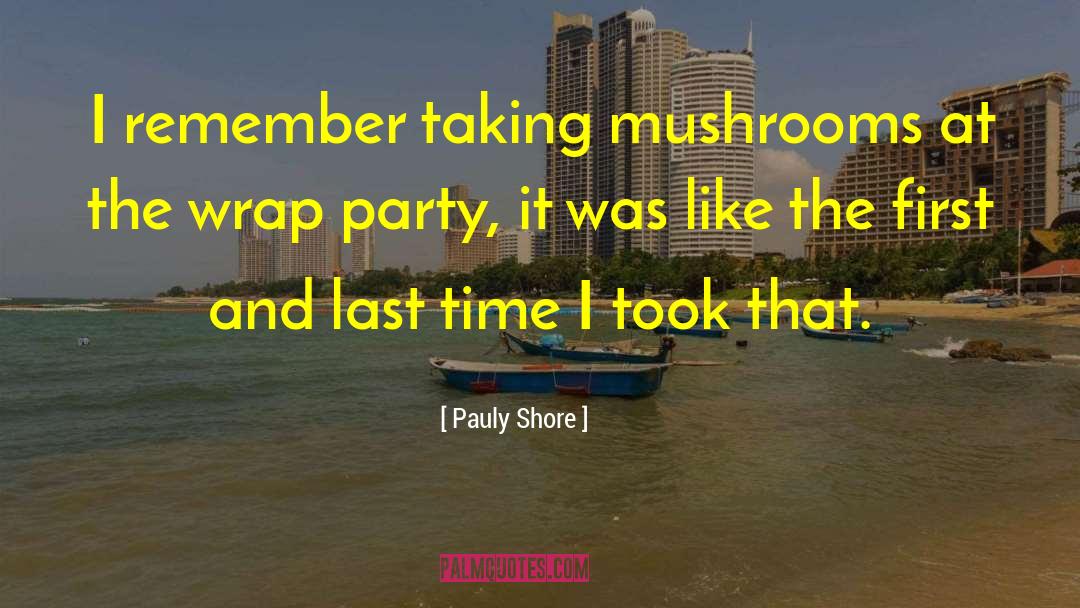 Firsts And Lasts quotes by Pauly Shore