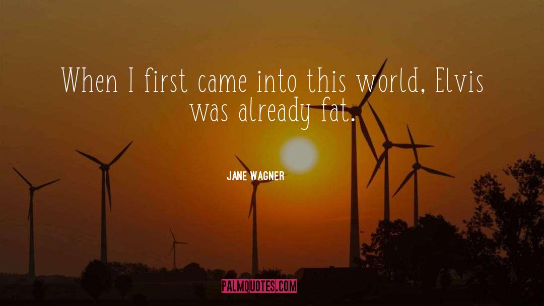 Firsts quotes by Jane Wagner