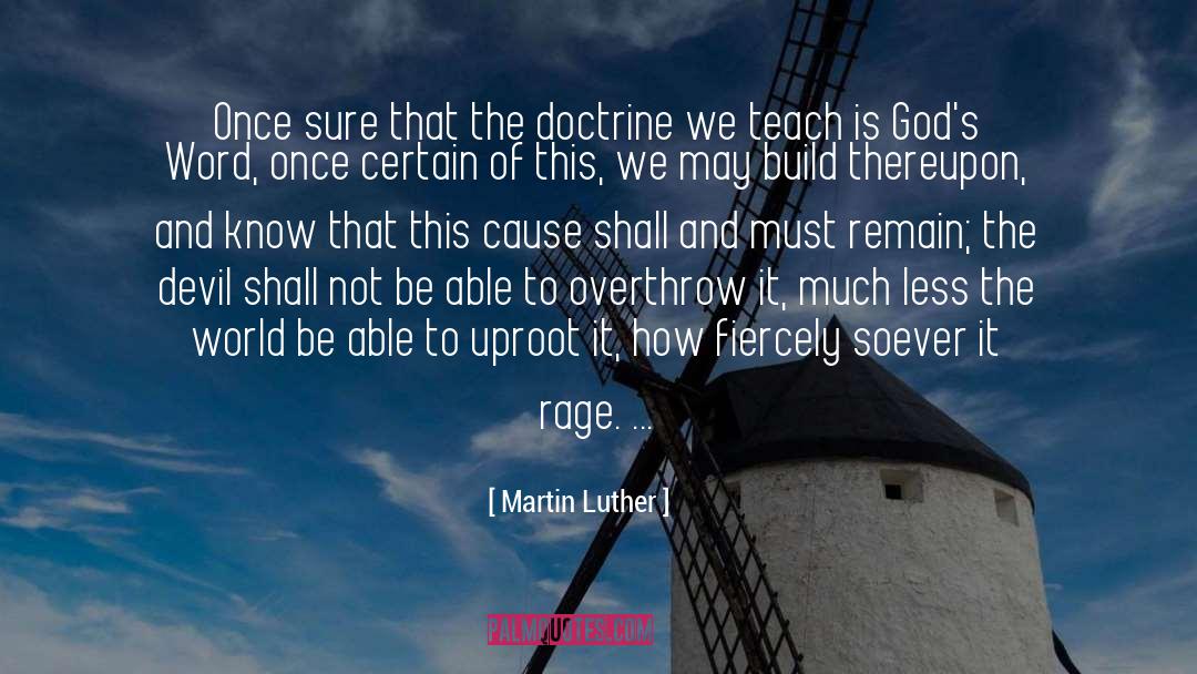 Firt Cause quotes by Martin Luther