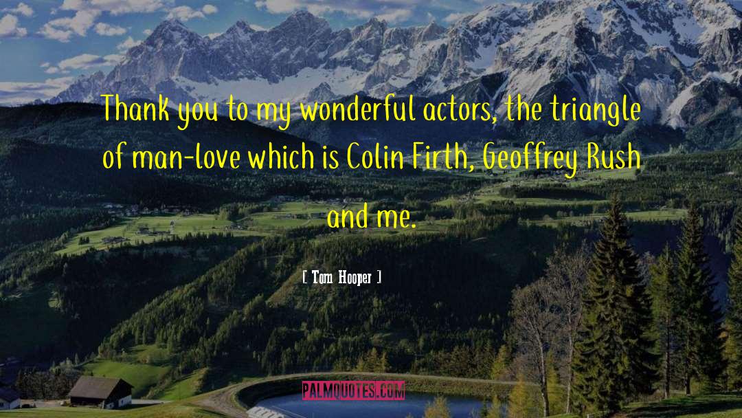 Firth quotes by Tom Hooper