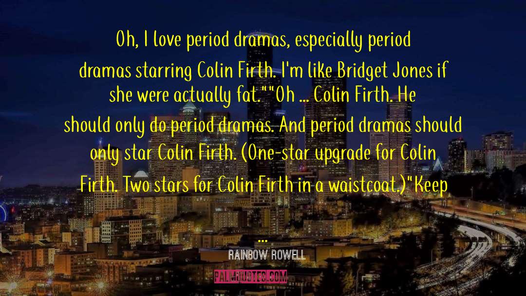 Firth quotes by Rainbow Rowell