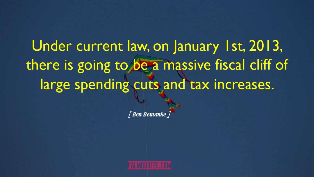 Fiscal Cliff quotes by Ben Bernanke