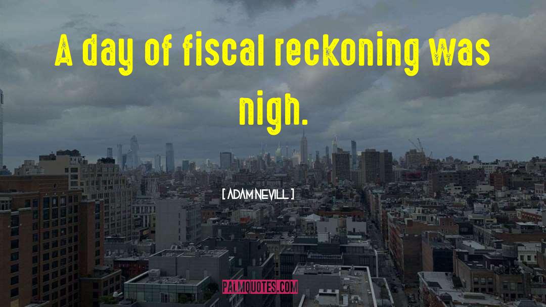 Fiscal quotes by Adam Nevill