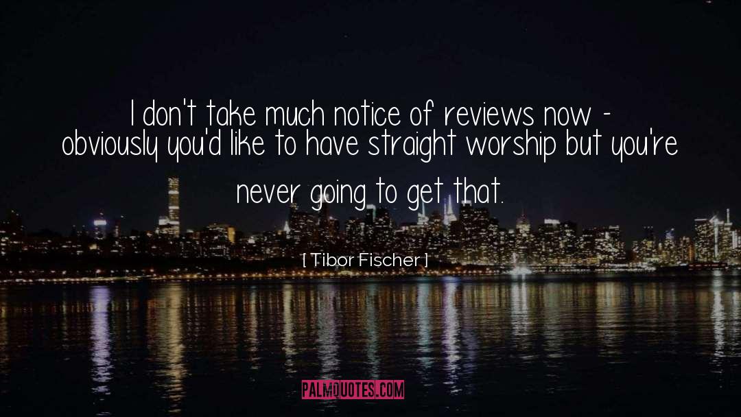 Fischer quotes by Tibor Fischer