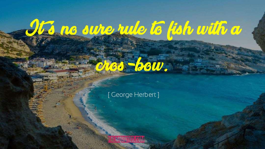 Fish Houses quotes by George Herbert