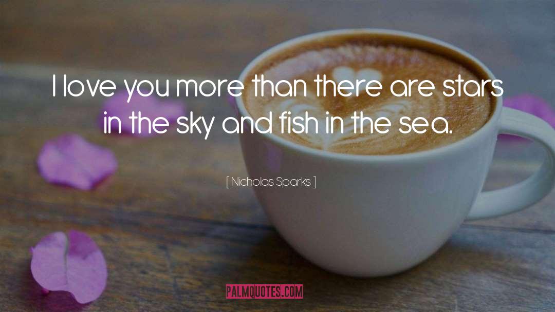 Fish In The Sea quotes by Nicholas Sparks