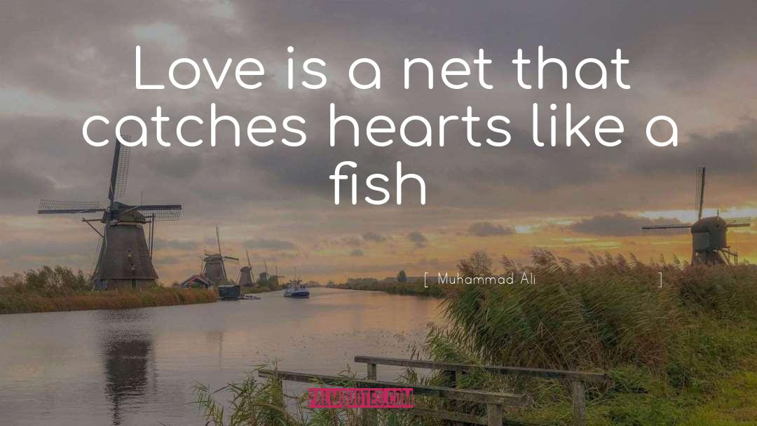 Fish Love quotes by Muhammad Ali