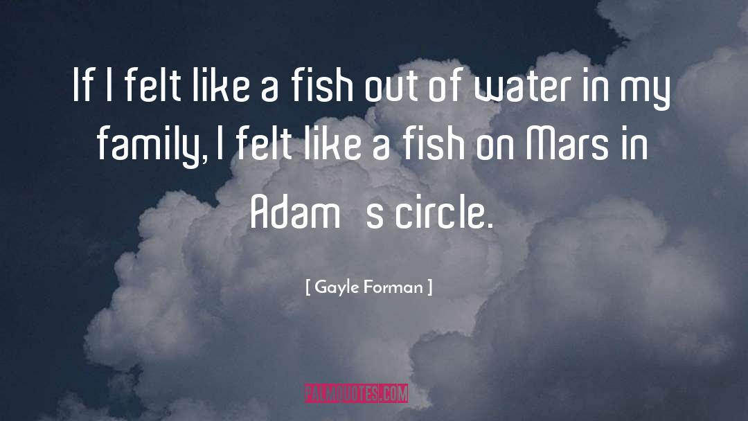 Fish Out Of Water quotes by Gayle Forman