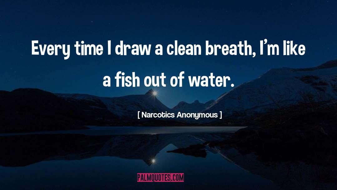 Fish Out Of Water quotes by Narcotics Anonymous
