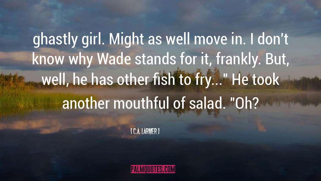 Fish quotes by C.A. Larmer