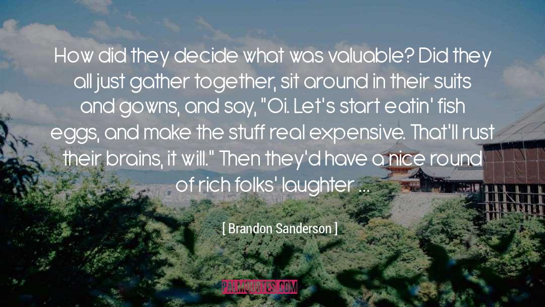 Fish Tanks quotes by Brandon Sanderson