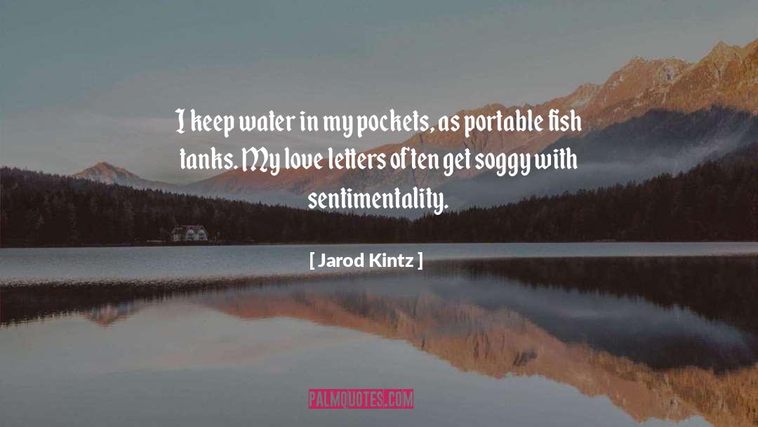 Fish Tanks quotes by Jarod Kintz