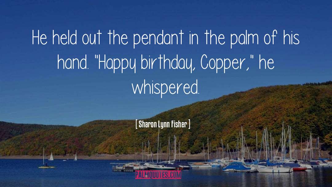 Fisher quotes by Sharon Lynn Fisher