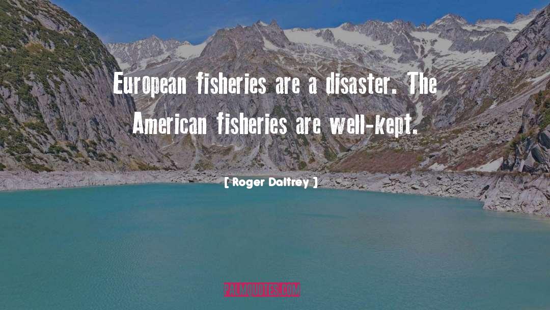 Fisheries quotes by Roger Daltrey