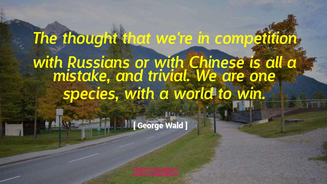 Fisherman Chinese quotes by George Wald