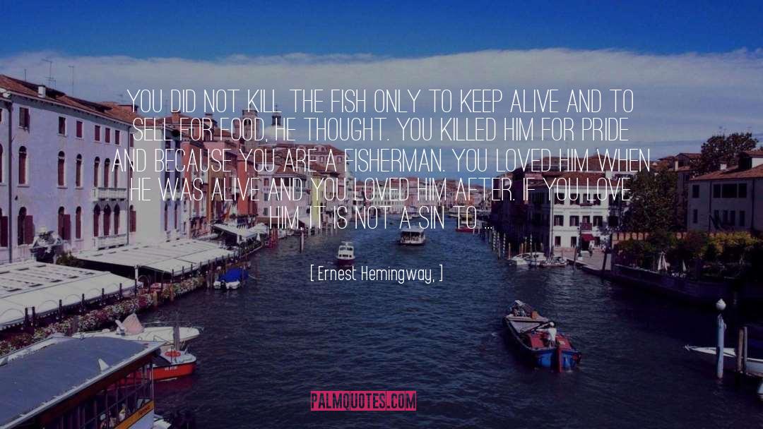 Fisherman quotes by Ernest Hemingway,
