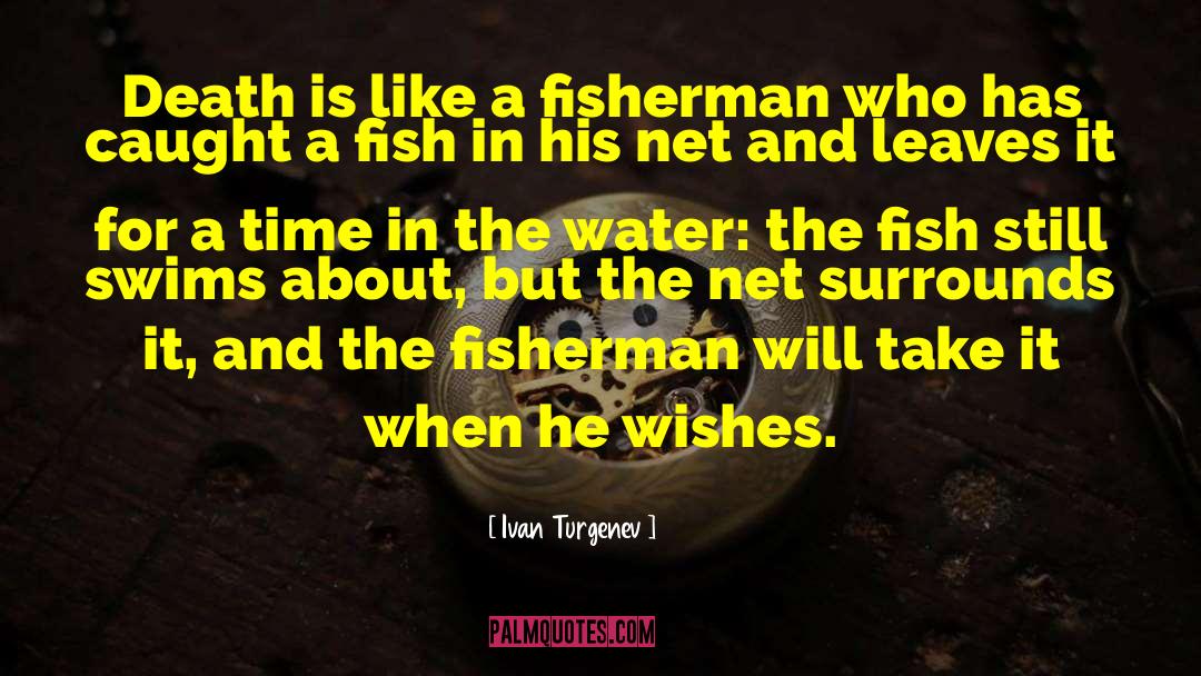 Fisherman quotes by Ivan Turgenev