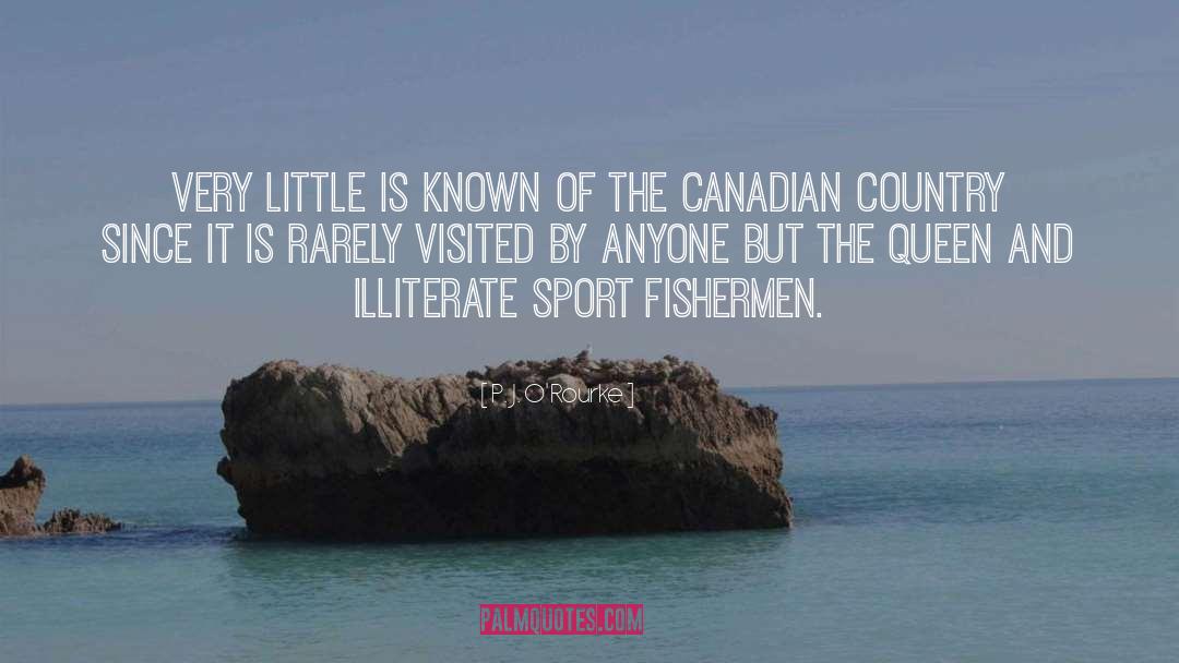 Fisherman quotes by P. J. O'Rourke