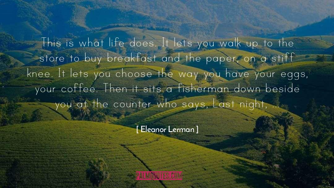 Fisherman quotes by Eleanor Lerman
