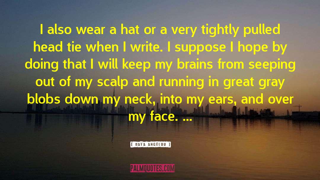 Fishermans Hat quotes by Maya Angelou