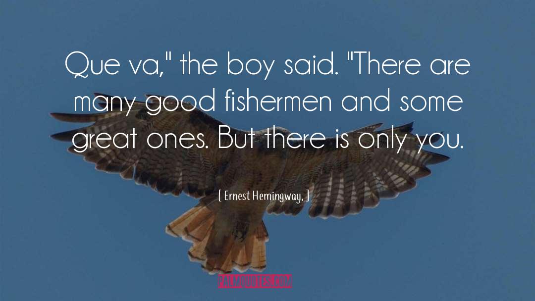 Fishermen quotes by Ernest Hemingway,