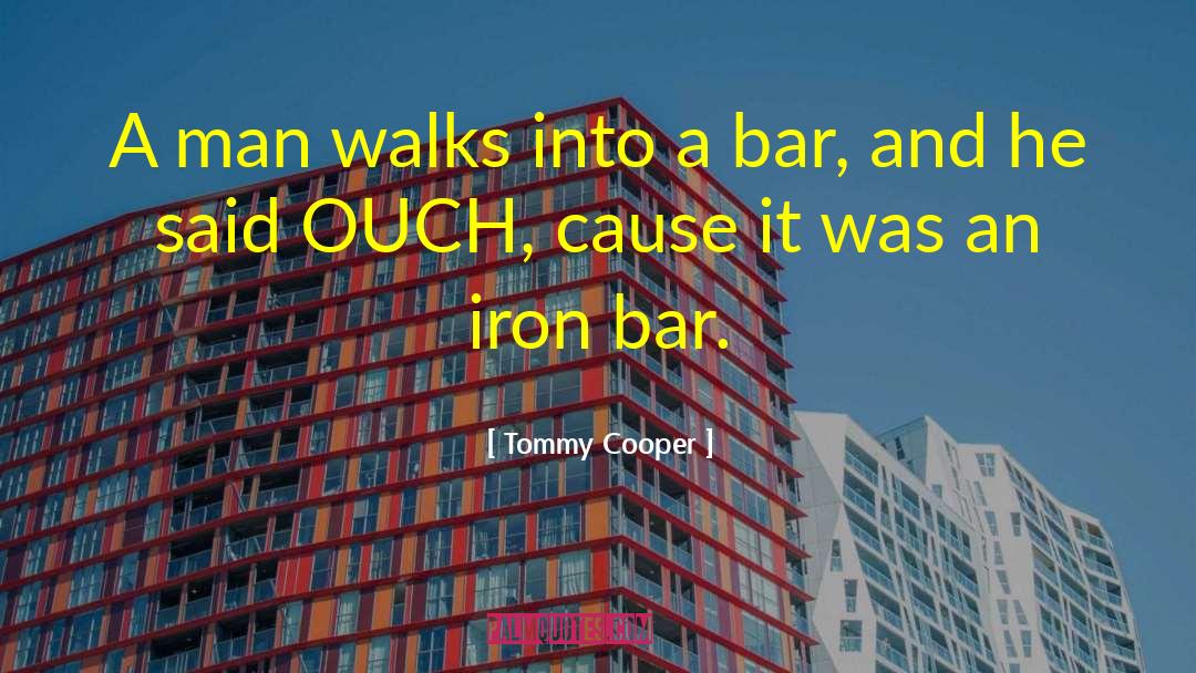 Fishheads Bar quotes by Tommy Cooper