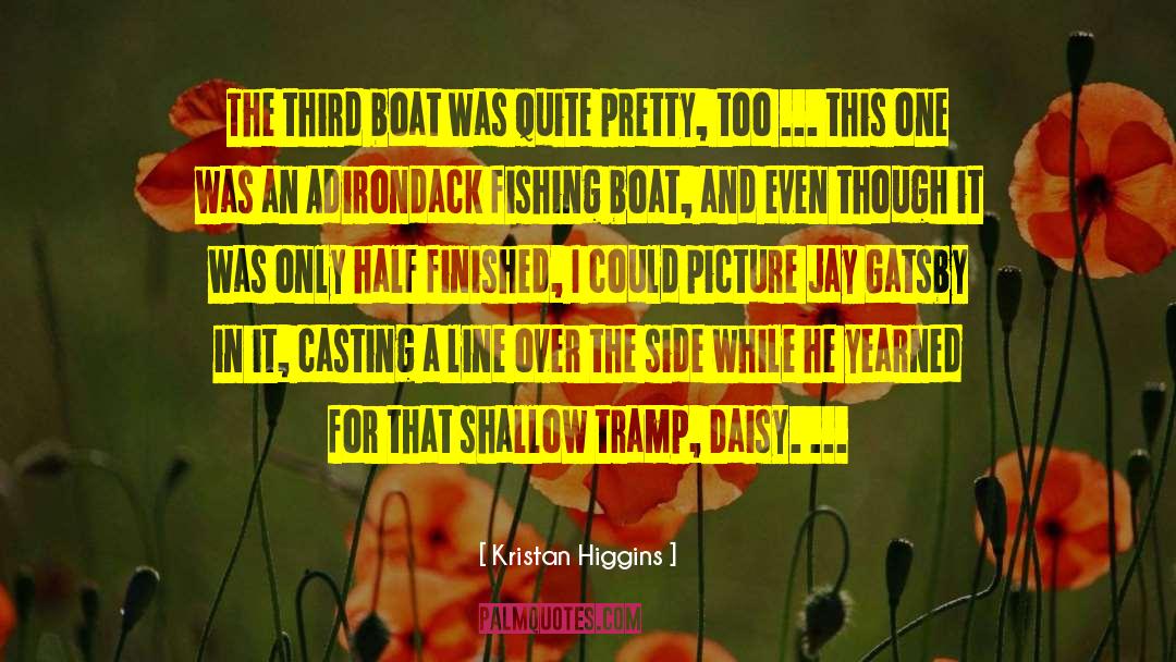 Fishing Boat quotes by Kristan Higgins