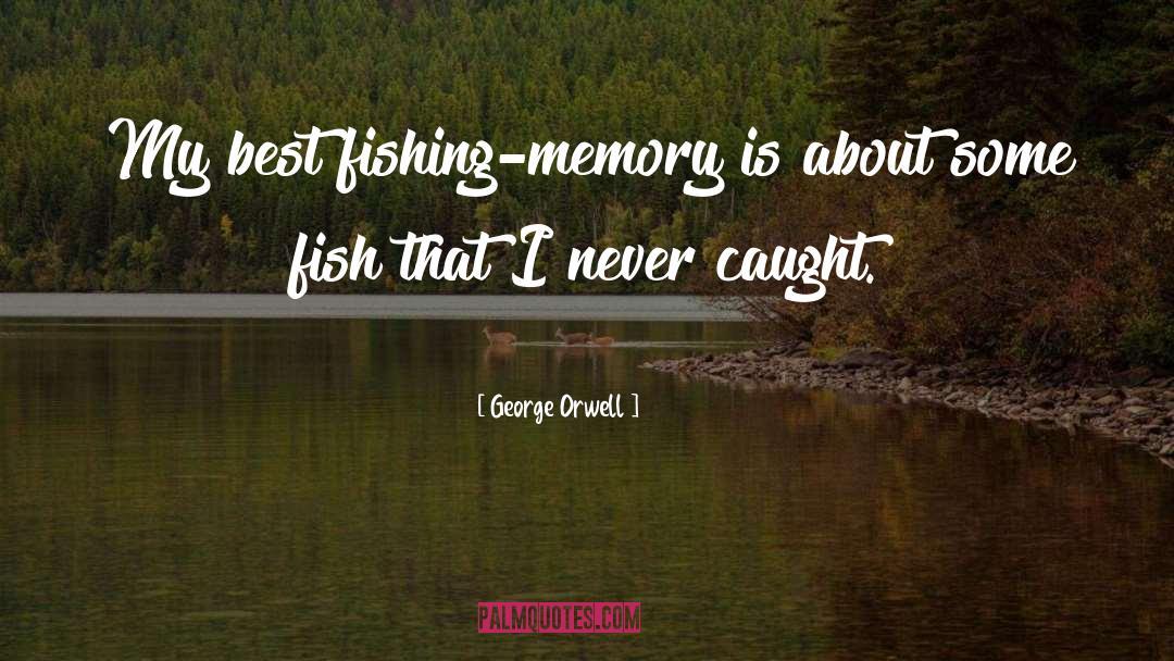 Fishing Boat quotes by George Orwell