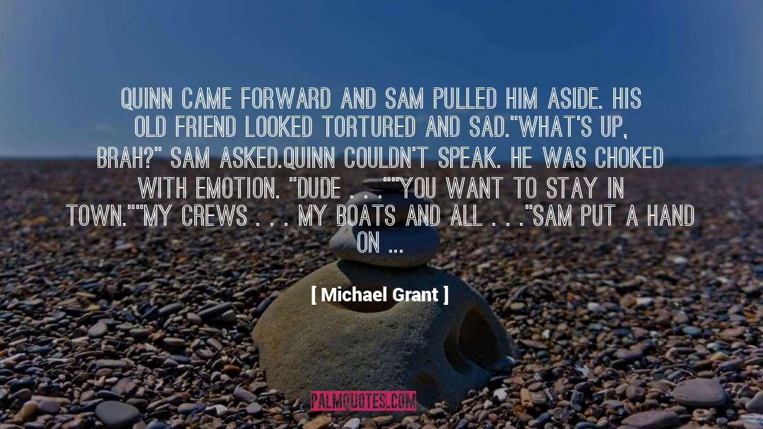 Fishing Boats quotes by Michael Grant