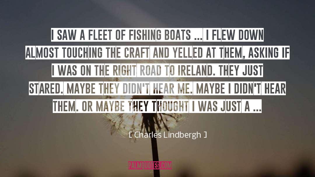 Fishing Boats quotes by Charles Lindbergh