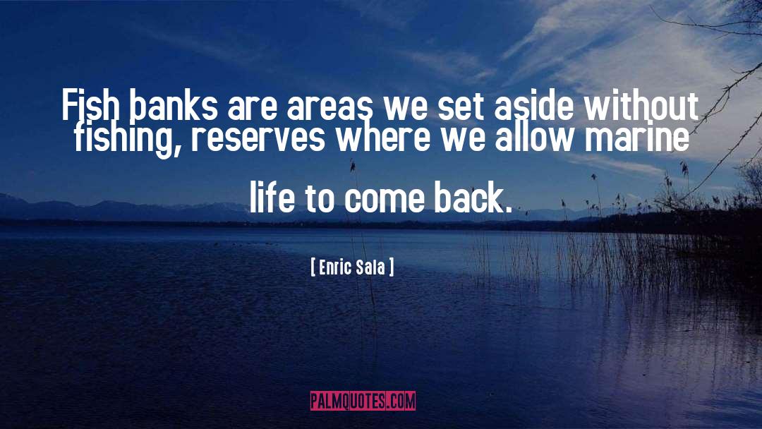 Fishing quotes by Enric Sala