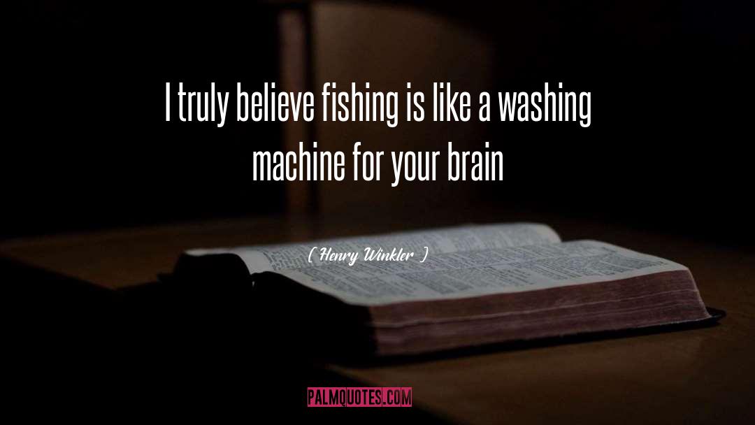Fishing quotes by Henry Winkler